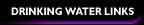 Drinking Water Links